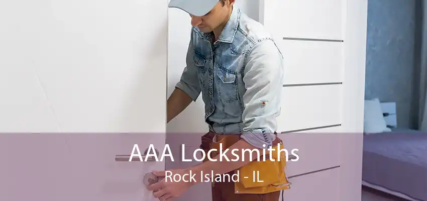 AAA Locksmiths Rock Island - IL