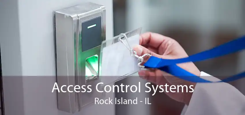 Access Control Systems Rock Island - IL