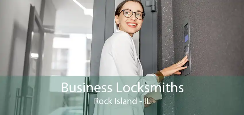 Business Locksmiths Rock Island - IL