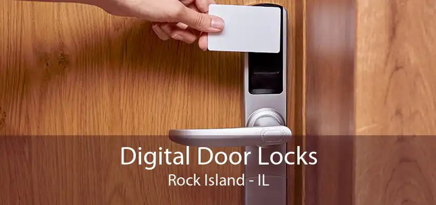 Digital Door Locks Rock Island - IL