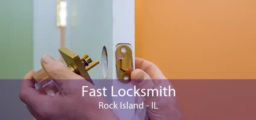 Fast Locksmith Rock Island - IL