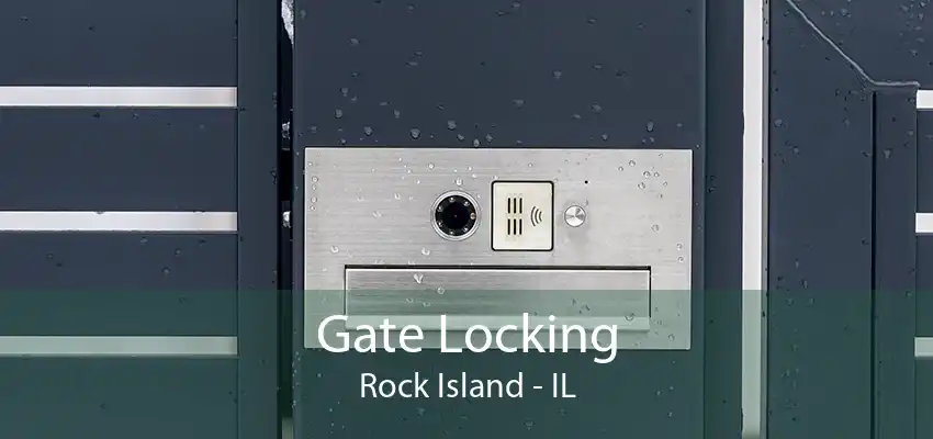 Gate Locking Rock Island - IL