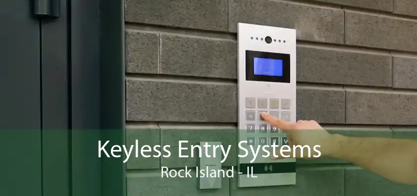 Keyless Entry Systems Rock Island - IL