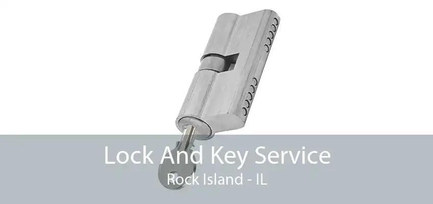 Lock And Key Service Rock Island - IL