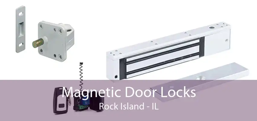 Magnetic Door Locks Rock Island - IL