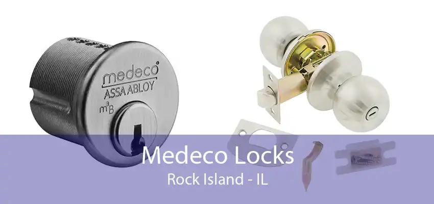 Medeco Locks Rock Island - IL