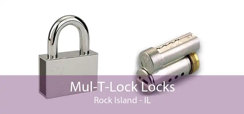 Mul-T-Lock Locks Rock Island - IL